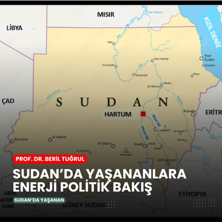 Sudan’a Enerji Politik Bakış