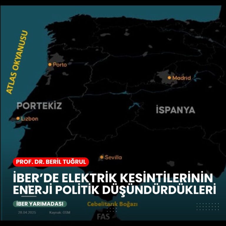 İber Yarımadasında Yaşanan Büyük Elektrik Kesintisinin Enerji-Politik Düşündürdükleri