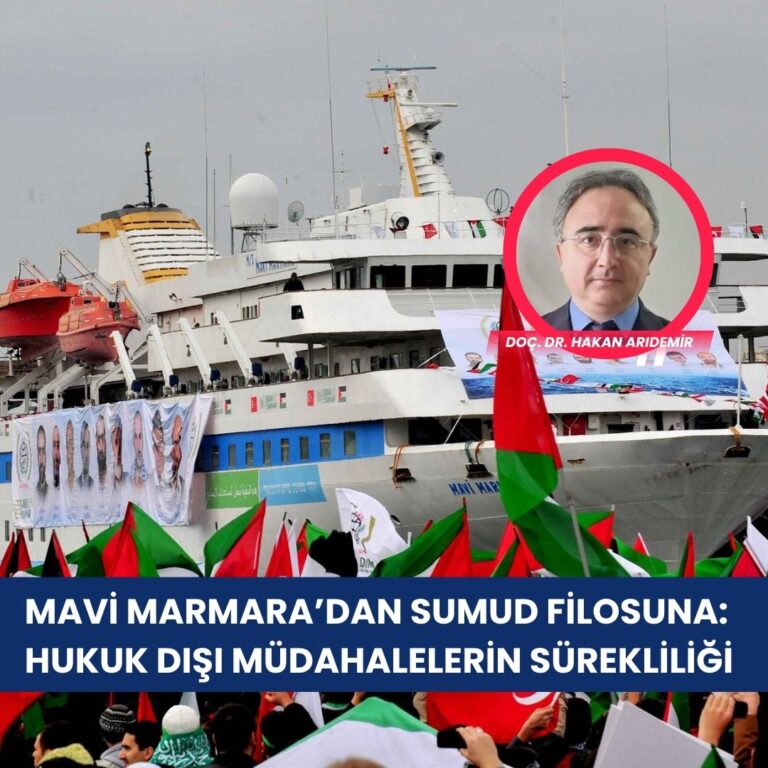 Mavi Marmara’dan Sumud Filosu’na: Hukuk Dışı Müdahalelerin Sürekliliği