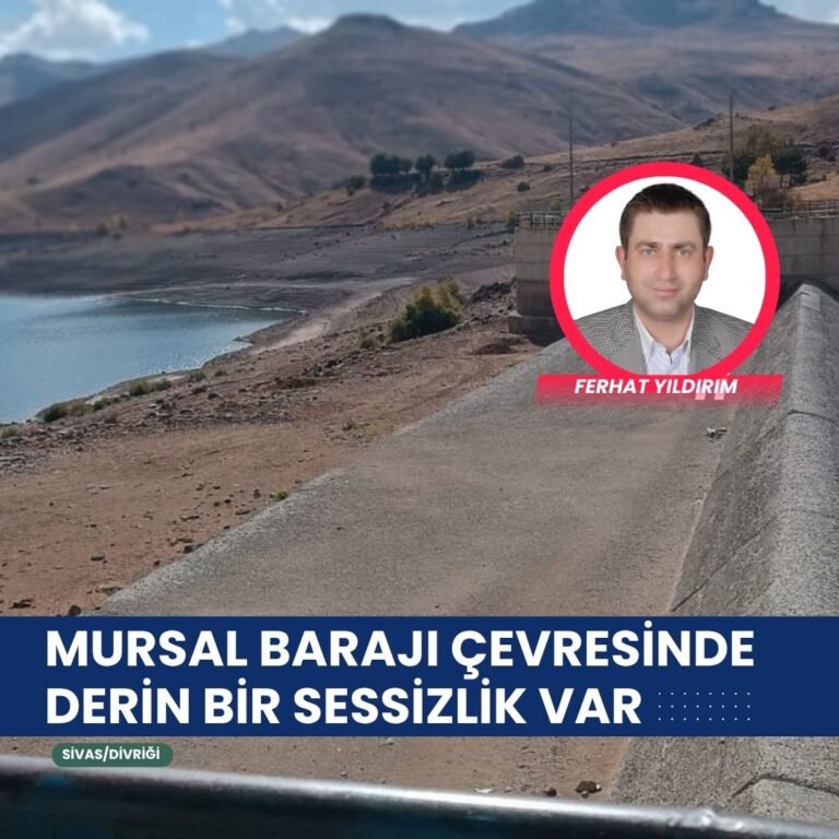 Mursal Barajı Çevresinde Derin Sessizlik
