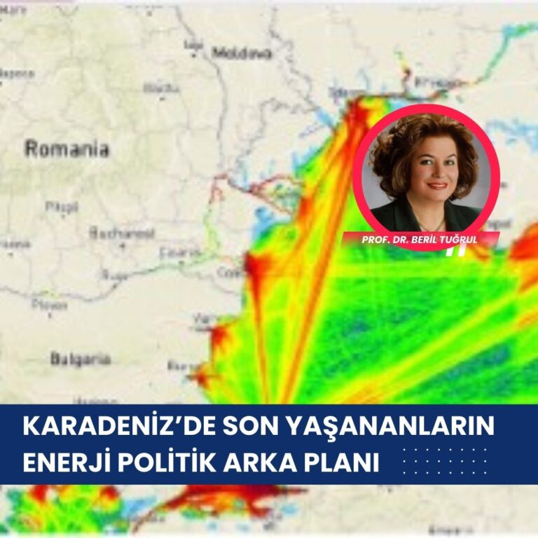 Karadeniz’de Son Yaşananların Enerji Politik Arka Planı