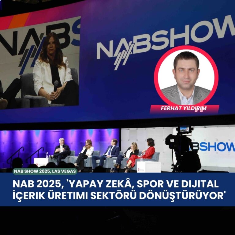 NAB 2025, ‘Yapay Zekâ, Spor ve Dijital İçerik Üretimi Sektörü Dönüştürüyor’