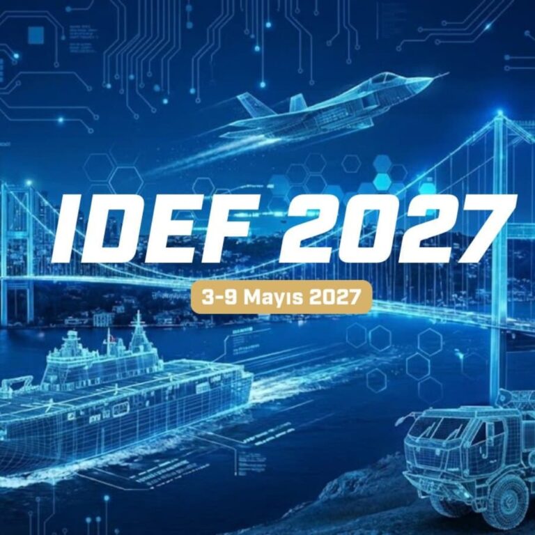IDEF 2027 Stratejik Dengeleri Etkileyecek